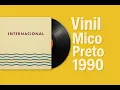 Lagu Vinil Mico Preto Internacional - Clássicos dos Anos 90 | Áudio Original
