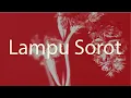 Download Lagu Dere - Lampu Sorot (Official Lyric Video)