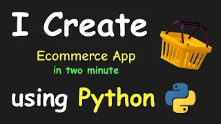 I CREATE E-COMMERCE APP IN 2 MIN USING PYTHON LEARN PYTHON BY BUILDING SIMPLE PROJECTS