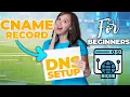 CNAME Record DNS Setup for Beginners