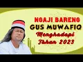 Download Lagu NGAJI BARENG GUS MUWAFIQ BAGAIMANA NANTI TAHUN 2023 - GUS MUWAFIQ TERBARU MP3