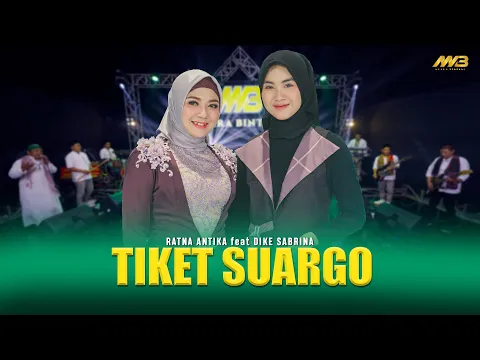 Download MP3 RATNA ANTIKA Feat DIKE SABRINA - TIKET SUARGO Ft.BINTANG FORTUNA ( Official Music Video )