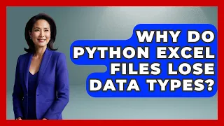 Why Do Python Excel Files Lose Data Types - Python Code School
