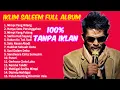 Download Lagu Saleem Iklim – Kumpulan Lagu Terbaik | Bukan Aku Tak Cinta | Suci Dalam Debu | Full Album Malaysia