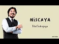 Download Lagu Niscaya - Bilal Indrajaya (Lirik Lagu)