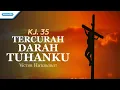 Download Lagu KJ. 35 - Tercurah Darah Tuhanku - Victor Hutabarat (with lyric)