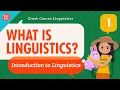 What is Linguistics Crash Course Linguistics