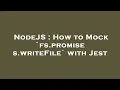 NodeJS How to Mock fs promises writeFile with Jest