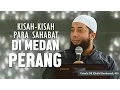 Download Lagu Kisah kisah mengagumkan para sahabat di medan perang, Ustadz DR Khalid Basalamah, MA