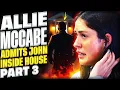 Allie McCabe Accidentally Admits John Was at the House