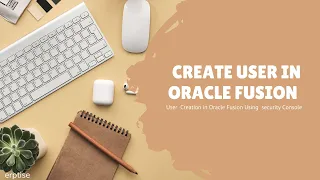 Create an User in Oracle Fusion Cloud Oracle ERP