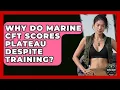 Why Do Marine CFT Scores Plateau Despite Training - Battle Ready Force