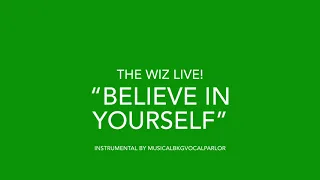 The Wiz LIVE Believe In Yourself Instrumental 