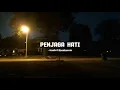 Penjaga Hati - Nadhif Basalamah (slowed+reverb+lirik)