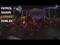 Download Lagu PATROL SAHUR LORMIST PAMLEK 2025