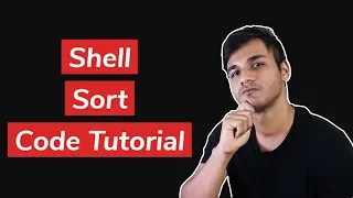 Shell Sort Code Tuturial