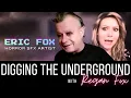 ERIC FOX - DIGGING THE UNDERGROUND WITH REGAN FOX