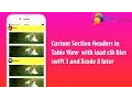 Custom Section Headers in Table View with load xib files Swift 3 Xcode 8 later
