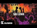 Download Lagu SHUTDOWN SLOWED