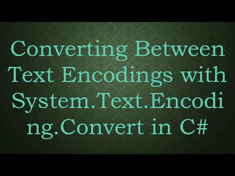 Download MP3 Converting Between Text Encodings with System.Text.Encoding.Convert in C#