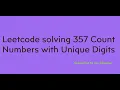 Leetcode solving 357 Count Numbers with Unique Digits
