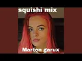 Lagu Squishi mix