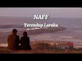 Download Lagu OST Terpaksa Menikahi Tuan Muda - NAFF Terendap Laraku