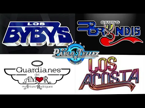 Download MP3 Megamix Lo Mejor De Los Bybys, Grupo Bryndis, Guardianes Del Amor, Los Acosta Y Mas