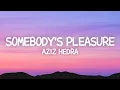 Download Lagu Aziz Hedra - Somebody's Pleasure (Lyrics)