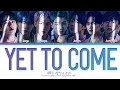 Download Lagu BTS Yet To Come Lyrics (Color Coded Lyrics)