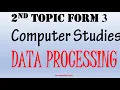 Form 3 Data processing KCSE Syllabus Computer studies