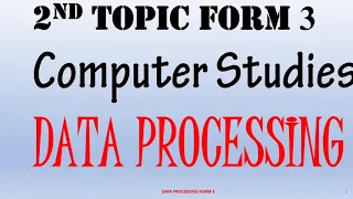 Form 3 Data processing KCSE Syllabus Computer studies