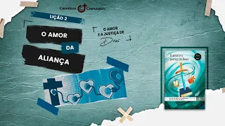 Lição 02 - O amor da aliança - Lição da Escola Sabatina - 1 Tri 2025