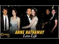 Anne Hathaway s SECRET Dating History Revealed