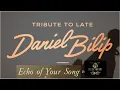 Download Lagu Echo of Your Song _Tribute to Late Daniel Bilip