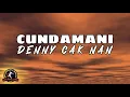 Download Lagu Denny Caknan - Cundamani (Lirik \u0026 Terjemahan)