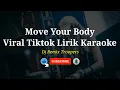 Download Lagu 🎶Dj Move Your Body Viral Tiktok Lyrics Karaoke🎤
