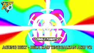 SINGLE FUNKOT • RELA KAU TINGGALKAN AKU V2