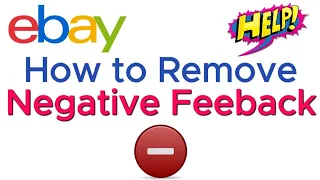 How to Remove Negative Feedback on Ebay - Buyer admits they made a mistake and wants to change it