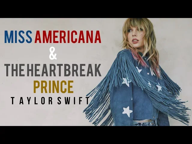 Download MP3 [Vietsub - Lyrics] Miss Americana & The Heartbreak Prince