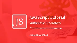 JavaScript Tutorial For Beginners Arithmetic Operators