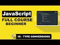 JavaScript Type Conversions Mastering Data Transformation - 18