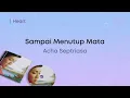 Acha Septriasa - Sampai Menutup Mata (Lirik Video)