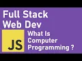 Full Stack Web Development 2020 What Is Computer Programming Junior Dev