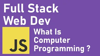 Full Stack Web Development 2020 What Is Computer Programming Junior Dev