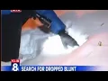 BREAKING NEWS SEARCH FOR DROPPED BLUNT