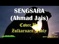 Lagu Sengsara (Ahmad Jais) || Cover By Zulkarnaen Fadly