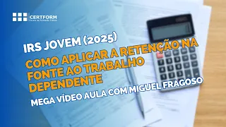 ⭐ IRS Jovem (2025): Como aplicar a retenção na fonte ao Trabalho Dependente