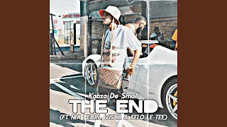 kabza de small the end official audio ft nia pearl visca u0026 felo le tee
