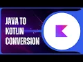Convert Java code to Kotlin